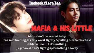 ONESHOT TAEKOOK FF Mafia amp his little Taekook ff top Tae Vkook Oneshot [upl. by Doris]