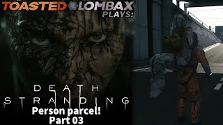 Death Stranding  Part 03  Person parcel [upl. by Jochbed]