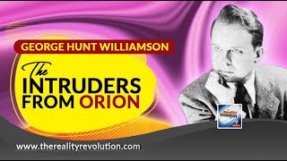 George Hunt Williamson The Intruders From Orion [upl. by Ydnal]