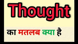 Thought meaning in hindi  thought ka matlab kya hota hai  word meaning english to hindi [upl. by Enoid]