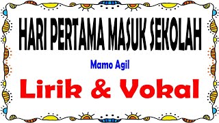 Hari Pertama Masuk Sekolah  Lirik amp Vokal [upl. by Alih]