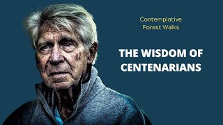 Wisdom Across Time Insights and Lessons from Centenarians [upl. by Aihtenak]