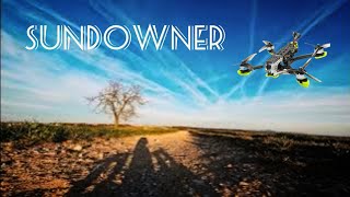 Sundowner  Fly like you hate it  FPV Freestyle [upl. by Laersi625]