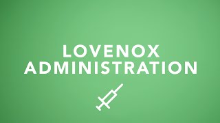 Lovenox Administration [upl. by Annavoeg855]