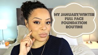 My JanuaryWinter Full Face Foundation Routine 2016 [upl. by Ennaul]