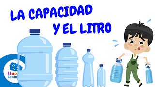 EL LITRO Y LA CAPACIDAD  Unidades de Medidas para niños 📏 Happy Learning 💧💦 [upl. by Enelehs]