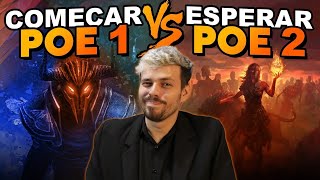 Esperar Path of Exile 2 ou Começar AGORA no Path of Exile 1 [upl. by Keeler]