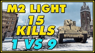 World of Tanks  M2 Light  15 KILLS  17K Damage [upl. by Owen]