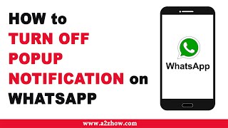 How to Turn off Popup Notification on WhatsApp [upl. by Murdoch]