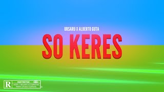 Ursaru x Alberto Guta  So Keres  Official Visualizer [upl. by Jaeger210]