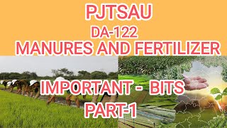 PART1 DA 122 MANURES AND FERTILIZERS IMPORTANT  BITS [upl. by Coffeng51]