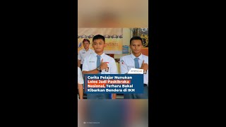 Cerita Pelajar Nunukan Lolos Jadi Paskibraka Nasional Terharu Bakal Kibarkan Bendera di IKN [upl. by Eciryt997]