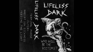 Lifeless Dark – Who Will Be The Victims DEMO [upl. by Araiet]