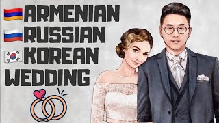 🇦🇲🇷🇺🇰🇷AMWF 국제커플  My Big Armenian Russian Korean Wedding 아르메니아러시아한국 결혼식 [upl. by Hamford]