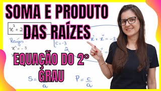 SOMA e PRODUTO das RAÍZES de uma equação do 2° GRAU [upl. by Nmutua383]