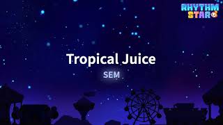 RhythmStar SEM quotTropical Juicequot [upl. by Yursa]