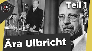 Die Ära Ulbricht 19491971 Teil 1  Geschichte der DDR  Walter Ulbricht  Ära Ulbricht erklärt [upl. by Chevy]