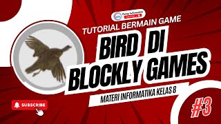 TUTORIAL MENYELESAIKAN GAME BLOCKLY BIRD BURUNG LEVEL 110  MATERI INFORMATIKA KELAS 8 [upl. by Assilanna]