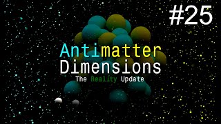 Eternal Experimenting  Antimatter Dimensions Part 25 [upl. by Chelton139]