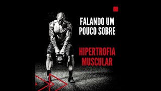 Conhecendo a fisiologia da hipertrofia muscular [upl. by Zat]