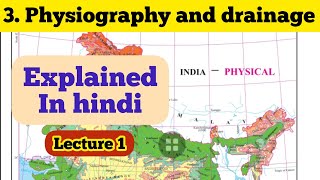 10th Std  Geography  Chapter 3 Physiography and drainage explained in hindi  Lecture 1  SSC [upl. by Eremahs]