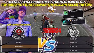 GW DIREKRUT LETDA MASUK DOMINATORS BUAT LAWAN TIM SELEB TIKTOK VILLAIN MODE ROG AKTIF🔥 [upl. by Hars]