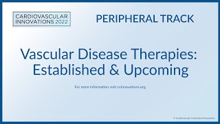 Vascular Disease Therapies Established amp Upcoming [upl. by Nur]