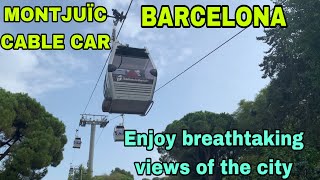 THE MONTJUÏC CABLE CAR  TAKE A RIDE WITH PANORAMIC CITY VIEWS [upl. by Atinnod]