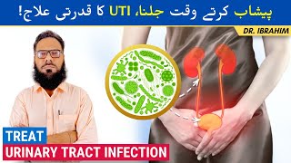 Treat Urinary Tract Infection UTI Naturally  Peshab Mein Jalan  UrduHindi  Dr Ibrahim [upl. by Yerg567]