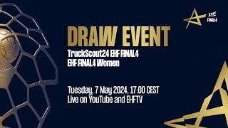 Draw event  TruckScout24 EHF FINAL4 and EHF FINAL4 Women  Season 202324 [upl. by Ahsirpac]