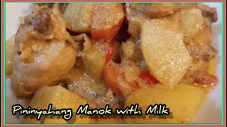 Pininyahang Manok with Milk Recipe Panlasang Pinoy Lutong Pinoy CookingNiGraciaGracia [upl. by Queston]