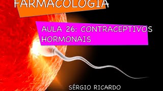 Curso de Farmacologia Aula 26  Contraceptivos hormonais  Estrogenios [upl. by Shing]