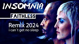 Faithless  Insomnia ♫ Remix 2024 [upl. by Akiehsat]