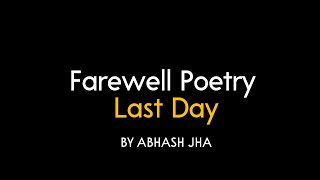 Farewell Poetry  Last Day  Abhash Jha Poem  School  College Ka Aakhiri Din Hindi [upl. by Betthezul371]