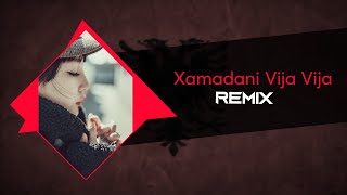 Xamadani Vija Vija  Remix [upl. by Laemsi]