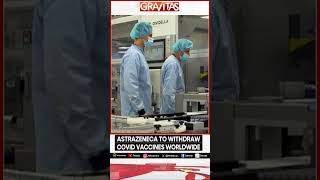 Gravitas  AstraZeneca to withdraw Covid vaccines worldwide [upl. by Htomit573]