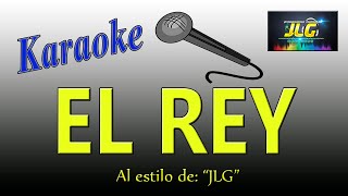 EL REY Karaoke JLG [upl. by Parik]