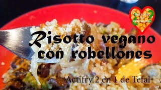 Risotto vegano con robellones en Actifry 2 en 1 de Tefal [upl. by Thad]