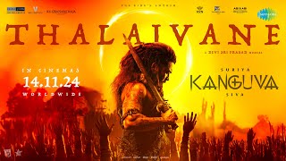 Thalaivane  Lyrical Video  Kanguva  Suriya Disha Patani  Bobby Deol  Devi Sri Prasad  Siva [upl. by Kabab]