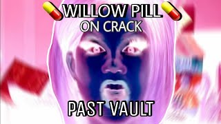 willow on pills [upl. by Ahsikyw]