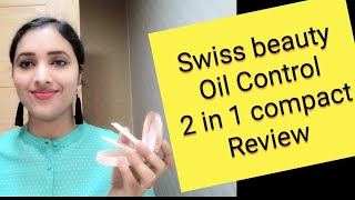 Swiss Beauty Oil Control 2 in 1 Compact Powder Review [upl. by Kinna]