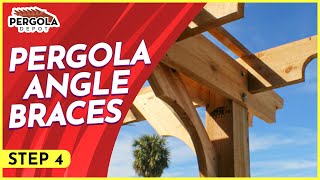 Step Four How To Install A Pergola Kit Angle Braces [upl. by Yrtnej]