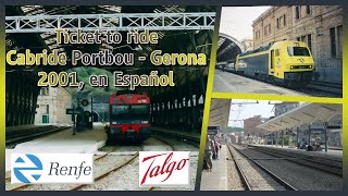 CabRide Es Renfe 252 Portbou  Gerona año 2001 Ticket to ride [upl. by Tur]