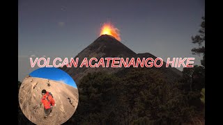 Acatenango Volcano Hike [upl. by Hairahs288]