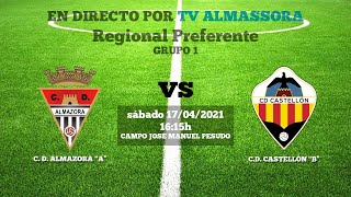 PARTIDO CD ALMAZORA VS CD CASTELLON B 17 ABR 2021 [upl. by Anelet859]