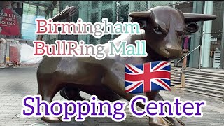 Birmingham Bull 🐂 Ring Mall  Shopping  Restaurants [upl. by Lleynad]