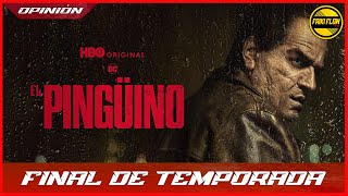 EL PINGÜINO  Opinión 1x08 FINAL DE TEMPORADA [upl. by Danni]