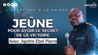 JEÛNE POUR AVOIR LE SECRET DE LA VICTOIRE avec APÔTRE EBEL PIERRE  JEUDI 25 AVRIL 2024 [upl. by Eisoj39]