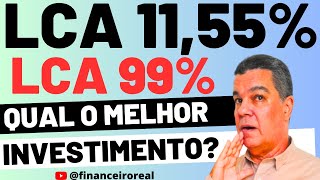 LCA PRÉ FIXADA 1155 AO ANO OU LCA PÓS FIXADA 99 DO CDI E QUAL É O MELHOR INVESTIMENTO [upl. by Eenehs]