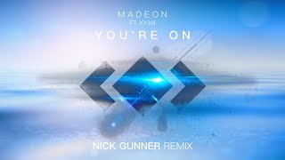 Madeon  Youre On Nick Gunner Remix [upl. by Neehsas]